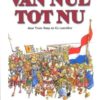 Van Nul Tot Nu Deel 1: De Nederlands Geschiedenis Tot 1648 [NL]