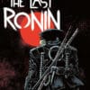 Teenage Mutant Ninja Turtles The Last Ronin 1 (van 4) [NL]