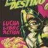 La Mano del Destino (Lucha Libre Action) Volume 1