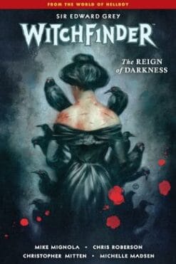 Witchfinder Volume 6: The Reign of Darkness