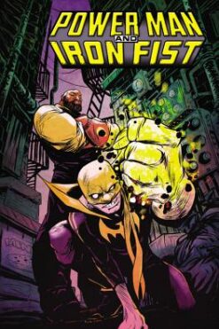 Power Man and Iron Fist (3rd Series) Volume 1: The Boys Are Back in Town