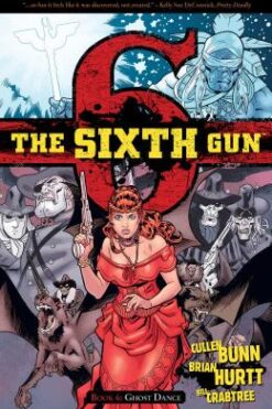 The Sixth Gun Volume 6: Ghost Dance