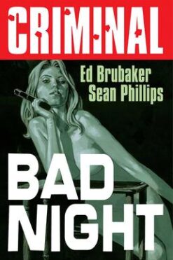 Criminal Volume 4: Bad Night