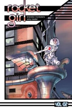 Rocket Girl (Image) Volume 2: Only The Good