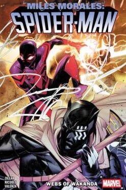 Miles Morales: Spider-Man Volume 6: Webs Of Wakanda