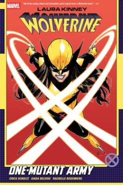 Laura Kinney: Wolverine Volume 1: One-Mutant Army