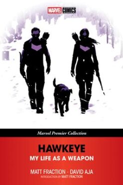 Hawkeye: My Life As A Weapon (Marvel Premier Collection)