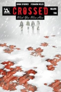 Crossed Wish You Were Here Vol 2