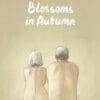 Blossoms in Autumn [HC]